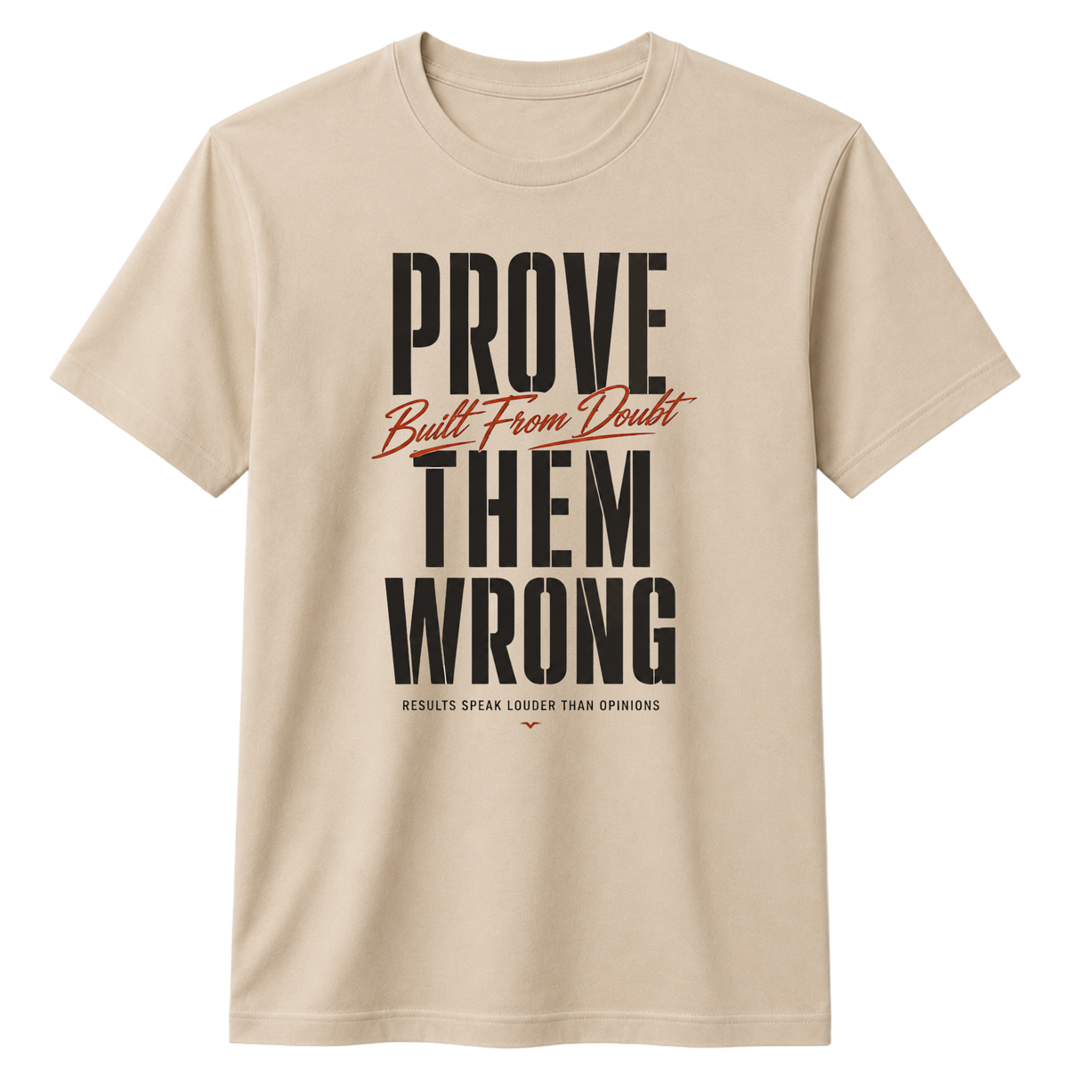 Prove Them Wrong 100% Cotton T-Shirt – X NOTCH - Beige
