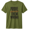 Prove Them Wrong 100% Cotton T-Shirt – X NOTCH - Olive green